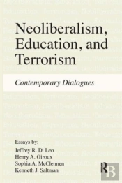 Neoliberalism, Education, And Terrorism