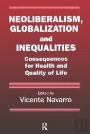 Neoliberalism, Globalization, And Inequalities