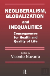 Neoliberalism, Globalization, And Inequalities