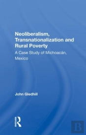 Neoliberalism, Transnationalization And Rural Poverty