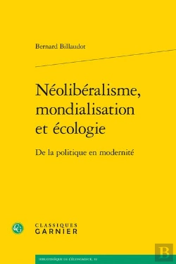 Bertrand.pt - Neoliberalisme, Mondialisation Et Ecologie - De La Politique En Modernite
