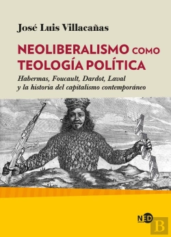 Bertrand.pt - Neoliberalismo Como Teología Política
