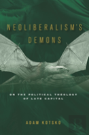 Neoliberalism'S Demons