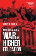 Neoliberalism'S War On Higher Education