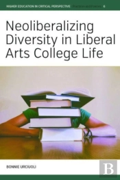 Neoliberalizing Diversity In Liberal Arts College Life