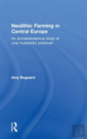 Neolithic Farming In Central Europe