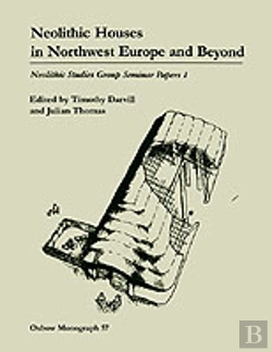 Bertrand.pt - Neolithic Houses In Northwest Europe And Beyond