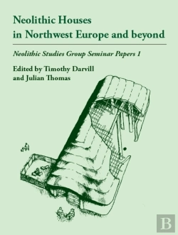 Bertrand.pt - Neolithic Houses In Northwest Europe And Beyond