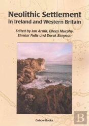 Neolithic Settlement In Ireland And Western Britain