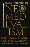 Neomedievalism, Popular Culture, And The Academy