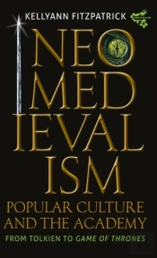 Neomedievalism, Popular Culture, And The Academy