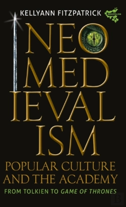 Bertrand.pt - Neomedievalism, Popular Culture, And The Academy