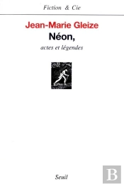Néon, Actes Et Legendes