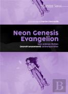Neon Genesis Evangelion : Une Science-Fiction (Monstrueusement) Contemporaine