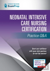 Neonatal Intensive Care Nursing Certification Practice Q&A