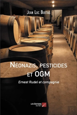 Bertrand.pt - Néonazis, Pesticides Et Ogm : Ernest Rudel Et Compagnie