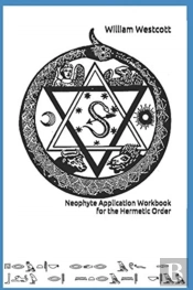 Neophyte Application Workbook For The Hermetic Order