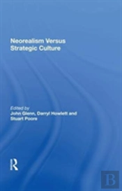 Neorealism Versus Strategic Culture