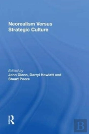 Neorealism Versus Strategic Culture