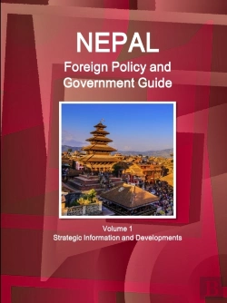 Bertrand.pt - Nepal Foreign Policy And Government Guide Volume 1 Strategic Information And Developments