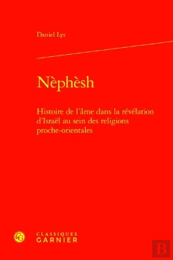 Bertrand.pt - Nèphèsh : Histoire De L'Âme Dans La Révélation D'Israël Au Sein Des Religions Proche-Orientales
