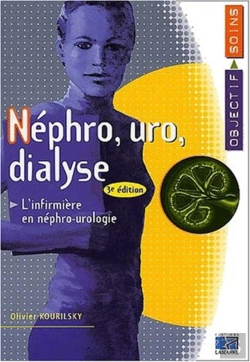 Bertrand.pt - Nephro Uro Dialyse ; L'Infirmiere En Nephrologue Urologie Et Dialyse ; 3e Edition