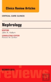 Nephrology, An Issue Of Critical Care Clinics