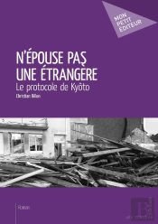 N'Épouse Pas Une Étrangère ; Le Protocole De Kyôto