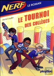 Nerf - Le Tournoi Des Colleges - Tome 2