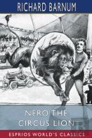 Nero The Circus Lion (Esprios Classics)