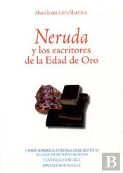 Neruda Y Los Escritores De La Edad De Oro