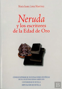 Bertrand.pt - Neruda Y Los Escritores De La Edad De Oro