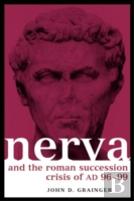 Nerva And The Roman Succession Crisis Of Ad 96-99