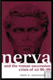 Nerva And The Roman Succession Crisis Of Ad 96-99