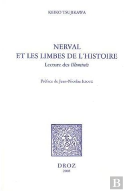 Bertrand.pt - Nerval Et Les Limbes De L'Histoire ; Lecture Des Illuminés