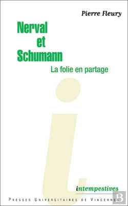 Bertrand.pt - Nerval Et Schumann ; La Folie En Partage
