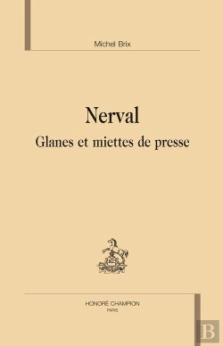 Bertrand.pt - Nerval ; Glanes Et Miettes De Presse