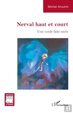Bertrand.pt - Nerval Haut Et Court : Une Corde Faite Mots