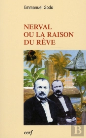 Nerval Ou La Raison Du Rêve