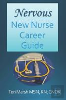Nervous New Nurse Career Guide