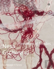 Nesa Gschwend - Memories Of Textiles