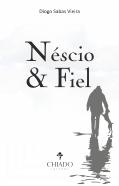 Néscio & Fiel