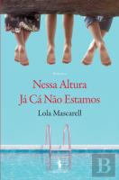 Nessa Altura Já Cá Não Estamos