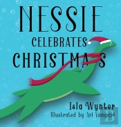 Nessie Celebrates Christmas: A Picture B