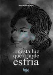 …nesta luz que a tarde esfria