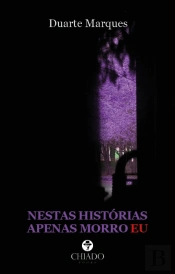 Nestas Histórias Apenas Morro Eu