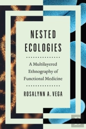 Nested Ecologies Â€“ A Multilayered Ethnography Of Functional Medicine