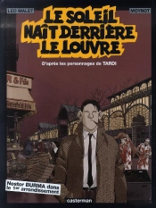Nestor Burma ; Le Soleil Naît Derrière Le Louvre