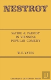 Nestroy: Satire And Parody In Viennese Popular Comedy