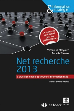 Bertrand.pt - Net Recherches 2013 ; Surveiller Le Web Et Trouver L'Information Utile